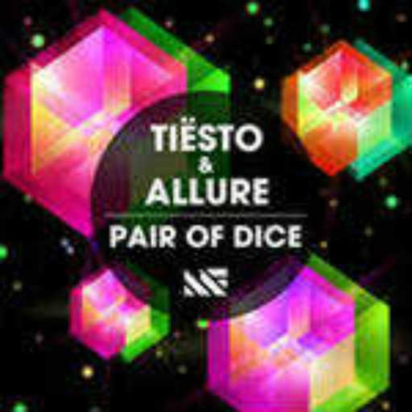 Tiesto & Allure - Pair of Dice