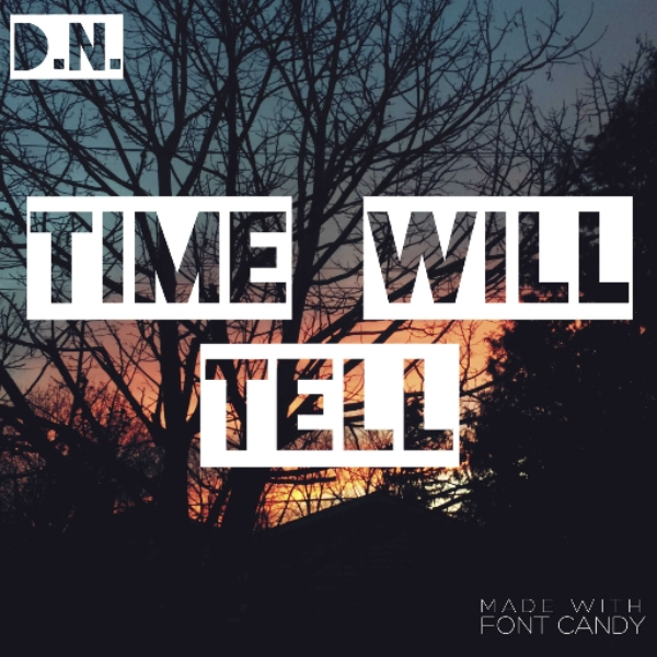 time will tell