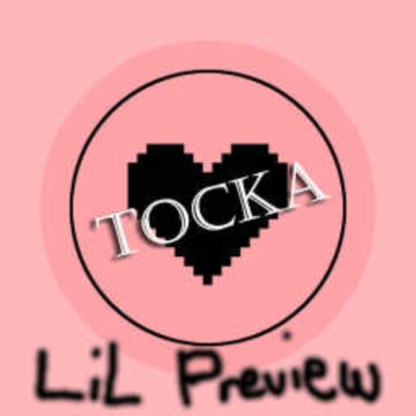 Tocka's Lil Preview