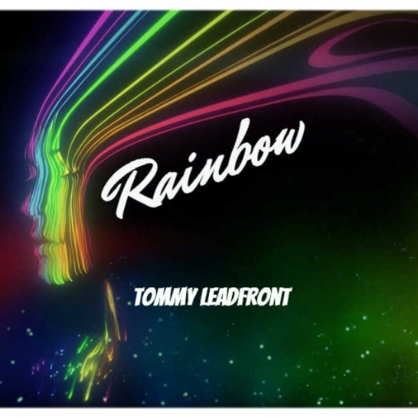 TommyLeadfront - Rainbow