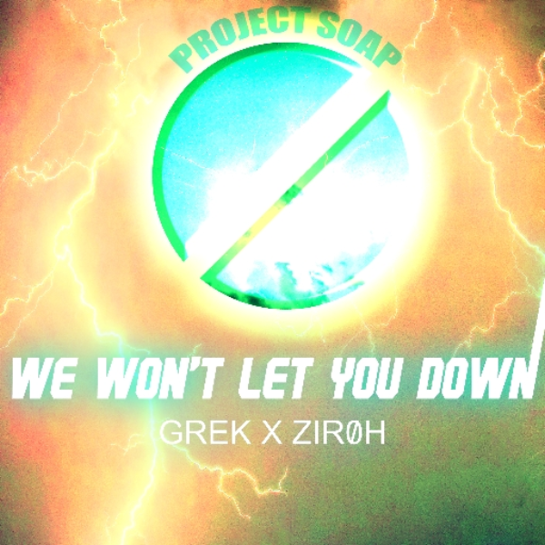 We Won't Let You Down