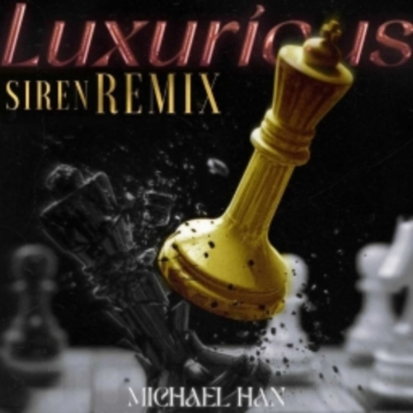 Michael Han - Luxurious (ft. Tanya L) [SIREN Remix] (Extended Mi