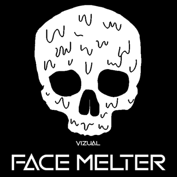 FACE MELTER