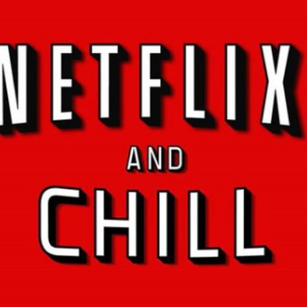 Netflix and Chill