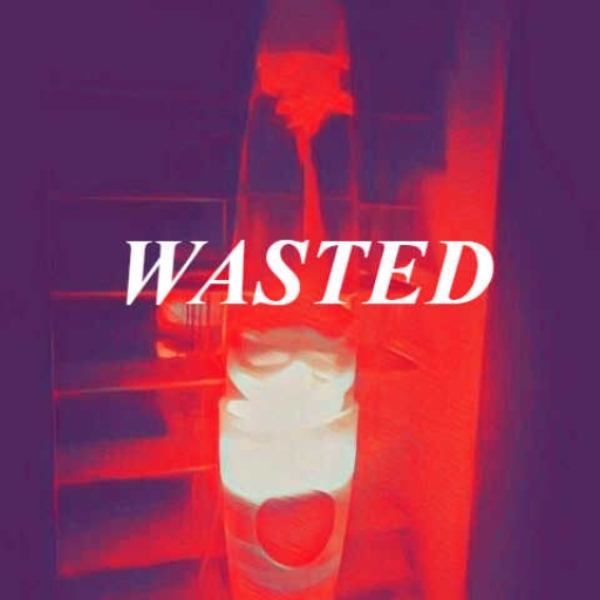 Wasted