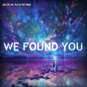 We Found You