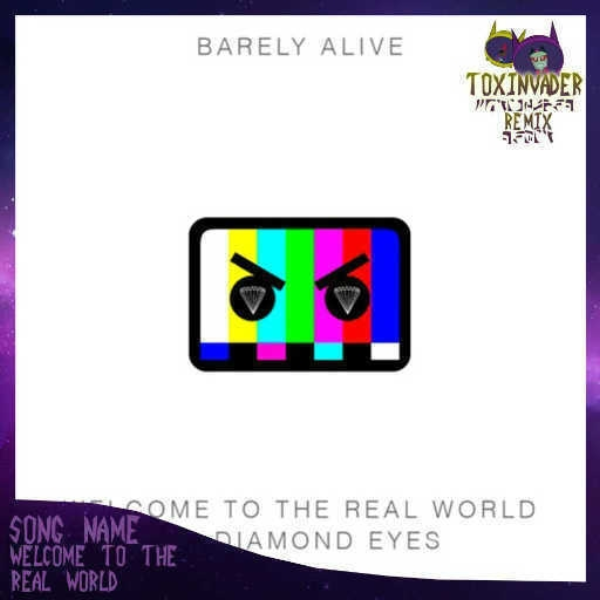 Welcome to the real wold (T☢Xinvader remix)