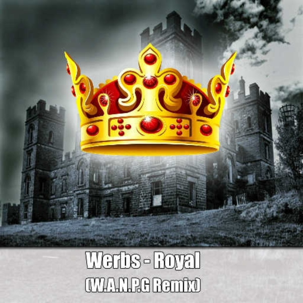Werbs - Royal (W.A.N.P.G Remix)