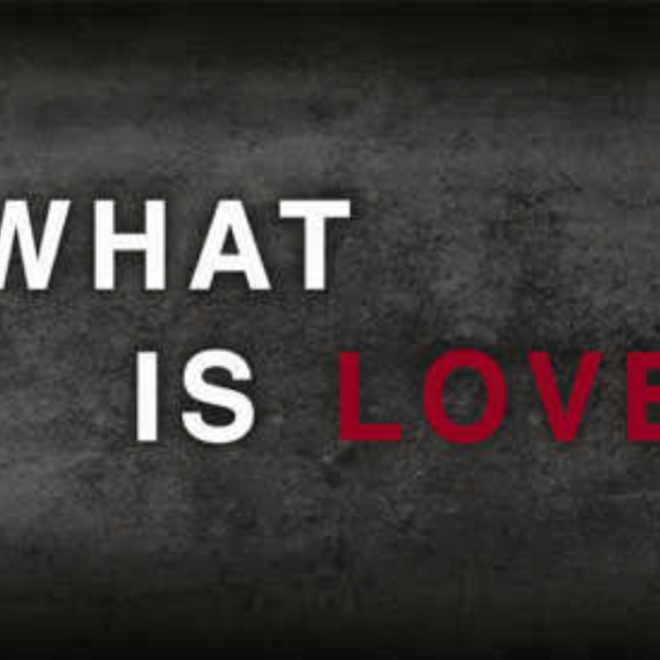 What Is Love