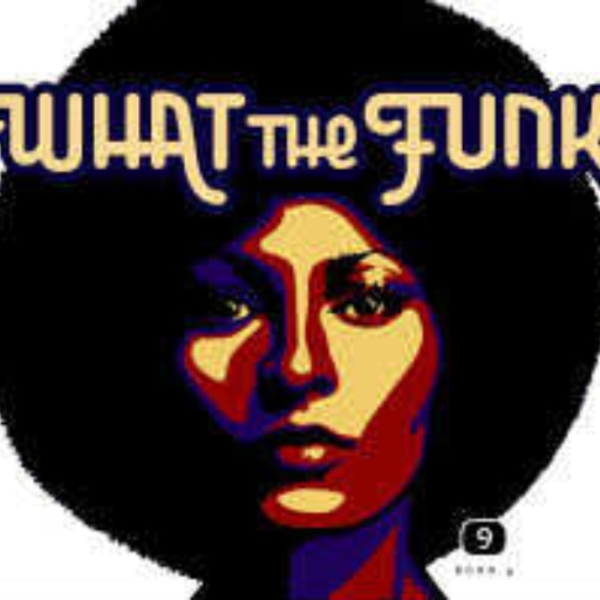 What The Funk?