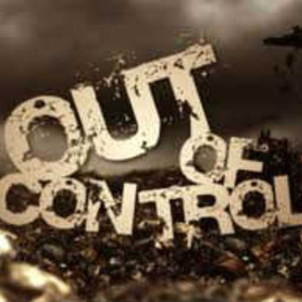 When Things Go Out of Control