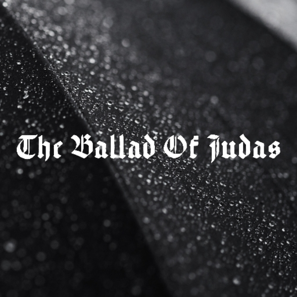 The Ballad of Judas