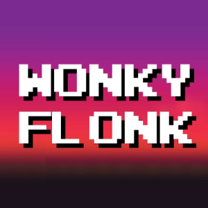 Wonky Flonk