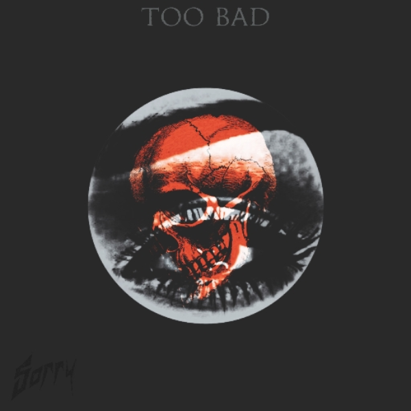 Too Bad [Premier]