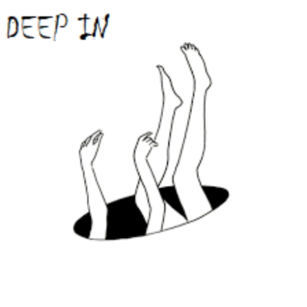 DEEP IN