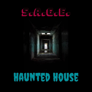 Haunted House - S.A.G.E.