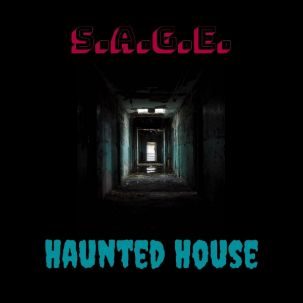 Haunted House - S.A.G.E.