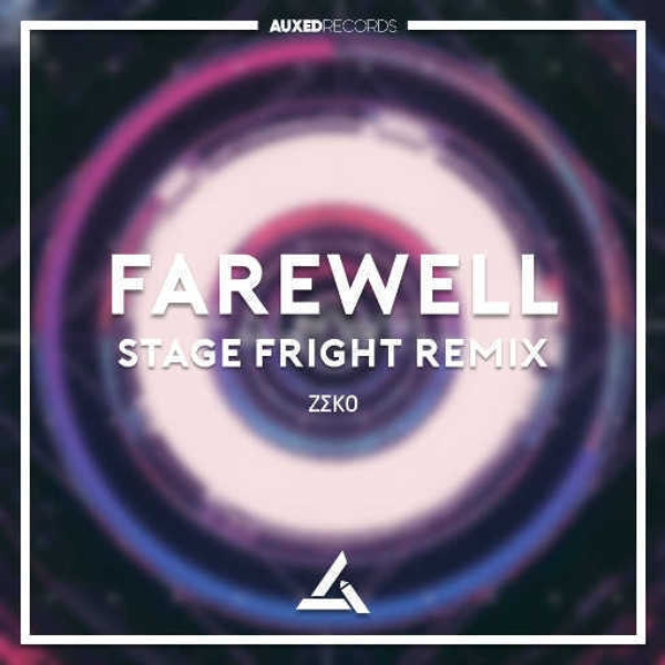 ZΣK0 - Farewell (StageFright Remix) [R.I.P]