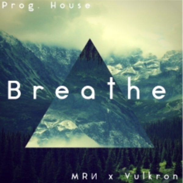 MRИ x Vulkron - Breathe (Remix)