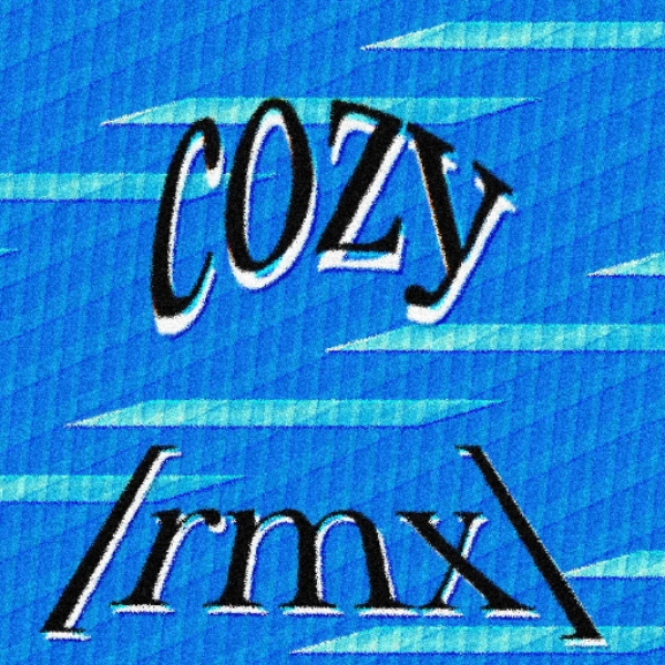 COZY [ rmx ]