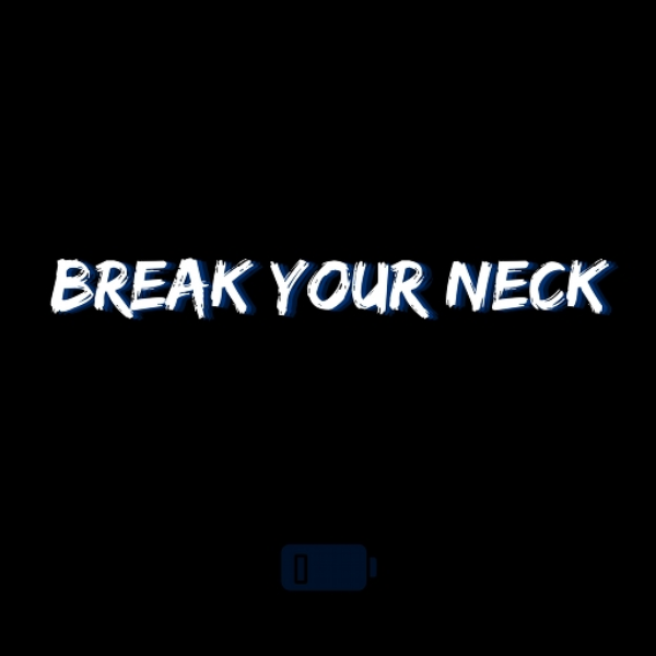break your neck