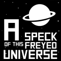 A Speck of this Freyed Universe