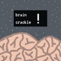 Brain Crackle