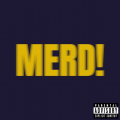 MERD!