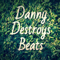 DannyDestroysBeats
