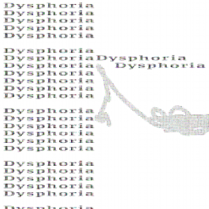 dysphoria