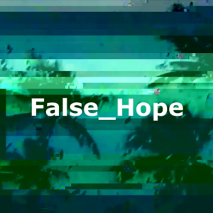 False_Hope