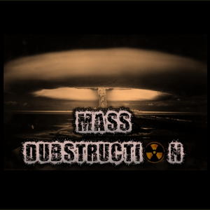 Mass Dubstruction