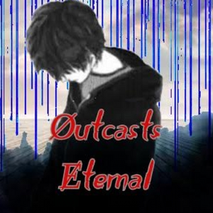 [CS] Øutcasts Ɇternal (靄)