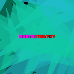 mosthated7o7