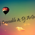 Dj crocodile & Dj AsGv