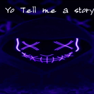 Yo tell me a story