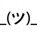 ¯\_(ツ)_/¯