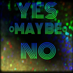 •MAY BE•