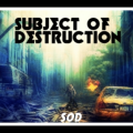 Subject of Destruction