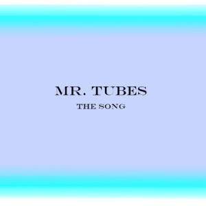 Mr. Tubes