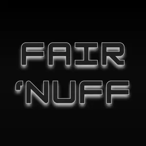 Fair 'Nuff
