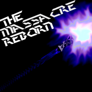 TheMassacreReborn